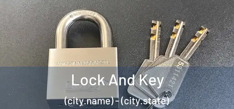  Lock And Key (city.name) - (city.state)